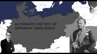 Alternate History Of Germany 18482023 The New Reich Lore [upl. by Novat935]