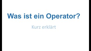 Was ist ein Operator [upl. by Francklin]