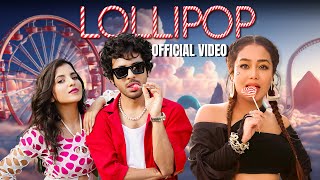 Lollipop  Tony Kakkar Neha Kakkar  Pratiksha Mishra  Adil Shaikh [upl. by Cilla172]