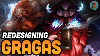 Redesigning League of Legends Boring Champions Gragas [upl. by Nnaerb426]