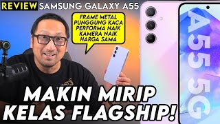 Performa Desain Kamera Naik Kelas Tapi Harga Sama REVIEW samsung Galaxy A55 5G [upl. by Yenalem]