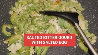 BITTER GOURDAMPALAYA WITH SALTED EGG RECIPE [upl. by Suoicerp]