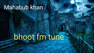 gp bhoot fm tune [upl. by Lindell]