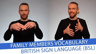 Family Members Vocabulary with example sentences in British Sign Language BSL [upl. by Ittocs718]