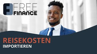 FreeFinance Tutorial  Reisekosten Importieren [upl. by Scherle]