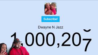 Dwayne N Jazz 1 Million Countdown [upl. by Noruq]