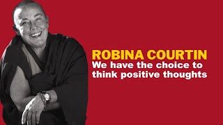 SOMETHING TO THINK ABOUT 224 We have the choice to think positive thoughts — Robina Courtin [upl. by Asilrahc940]