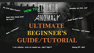 Stalker Anomaly  Ultimate Beginners GuideTutorial [upl. by Ahsiena]