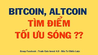 PHÂN TÍCH BITCOIN HÔM NAY VÀ CẬP NHẬT THỊ TRƯỜNG CRYPTO  BITCOIN ALTCOIN TÌM ĐIỂM TỐI ƯU SÓNG [upl. by Ahsienad897]