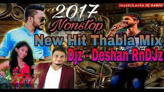 2017 Sinhala Hit Thabla Dj Nonstop  Djz Deshan Remix [upl. by Abate]