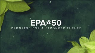 The EPA Administrators Looking back at 50 years of environmental protection [upl. by Alomeda]