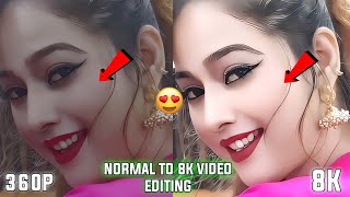 How To Convert Normal Video To 8K Quality  Video Ko 4k Kaise Banaye  Video Quality Kaise Badhaye [upl. by Genevra]