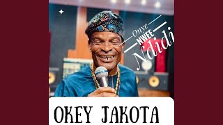 Onye Nwee Ndidi feat Okey Jakota [upl. by Ennairam]