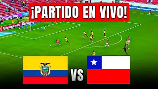 ECUADOR VS CHILE 🔴 PREVIA Y PARTIDO EN VIVO [upl. by Jadd]