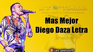 Más Mejor Diego Daza Ft Rochy RD  Letra [upl. by Tse]