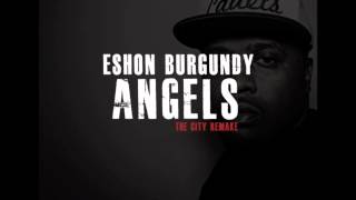 Eshon Burgundy  Angles The City Remix [upl. by Llennyl]