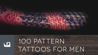 100 Pattern Tattoos For Men [upl. by Atirys571]