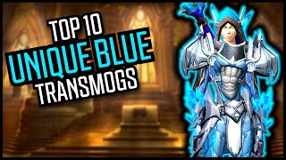 World Of Warcraft Dragonflight  Top 10 Unique Blue Transmogs [upl. by Hallagan]