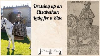 Dressing up an Elizabethan Lady for a ride [upl. by Esirahc710]