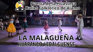 La Malagueña  Huapango Hidalguense  Ballet Folklórico Puerta de la Huasteca de Álamo [upl. by Wendi]