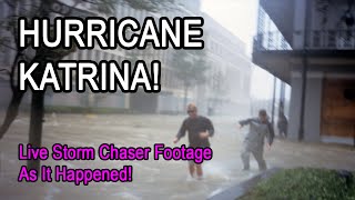 Hurricane Katrina Live From Storm Chaser Warren Faidley As It Happened [upl. by Anigal]