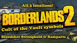 All Hidden locations Bloodshot Stronghold amp Ramparts Cult symbols Borderlands 2 [upl. by Lanam407]