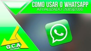 COMO USAR O WHATSAPP ATUALIZADO 20162017 [upl. by Secunda217]