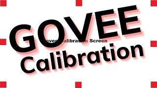 Govee Calibration Screen [upl. by Uranie]