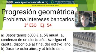 Progresión geometría Intereses bancarios 3eso 04 054 José Jaime Mas [upl. by Heinrik]