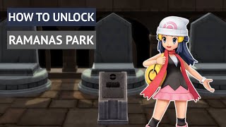 How to unlock Ramanas Park in Pokémon Brilliant Diamond and Shining Pearl [upl. by Luby]