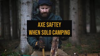 AXE SAFTEY WHEN SOLO CAMPING [upl. by Schmeltzer]