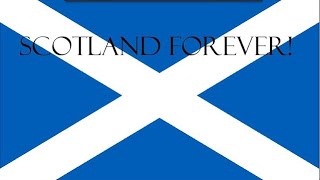 SCOTLAND FOREVER [upl. by Swagerty]