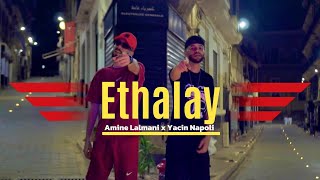 Amine Lalmani x Yacine Napoli  Ethalay اتهلاي official music video [upl. by Harald]