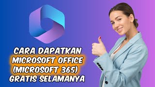 Cara Mudah Dapatkan Microsoft 365 Microsoft Office Gratis Selamanya [upl. by Qooraf817]