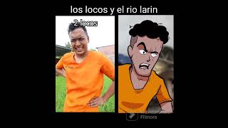 los locos y el rio larin vs los locos y el rio larin ANIMADO 10 shorts [upl. by Eeleak331]