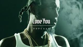 Popcaan  Love You Official Audio [upl. by Ahsilrak]