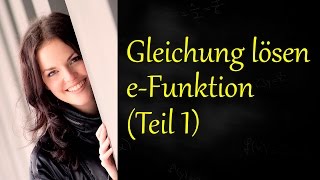 eFunktion Gleichung lösen Gleichungen Teil 1 [upl. by Zoubek]