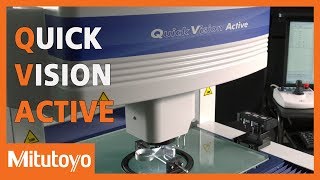 Mitutoyo Quick Vision ACTIVE Series  CNC Vision Measuring System [upl. by Nitsid644]