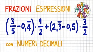 ESPRESSIONE con FRAZIONI e NUMERI DECIMALI  FR60 [upl. by Nanete641]