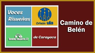 ULA Orfeón y Voces de Carayaca  Camino de Belén [upl. by Forland]