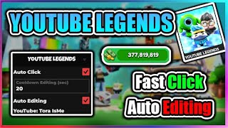 🔴NEW YOUTUBE LEGENDS Script  Fast Auto Click  Auto Editing [upl. by Ire]