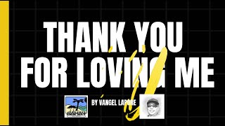 THANK YOU FOR LOVING ME cover by Vangel Lapore [upl. by Ramirol692]