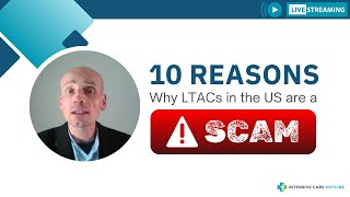 10 Reasons Why LTACs in the US are a Scam [upl. by Berkie]