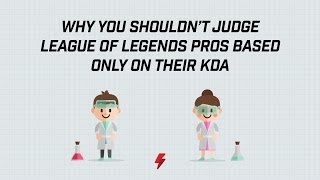 Why you shouldnt judge League of Legends pros based only on their KDA [upl. by Sadie29]