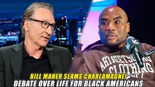 Bill Maher slams Charlamagne tha Gods claim about life for Black Americans  BillMaherVsCharlamagn [upl. by Madriene282]