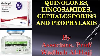 5Quinolone lincosamide cephalosporins and prophylaxis–Wadhah Medications in Dentistry دوضاح الحاج [upl. by Daisi778]