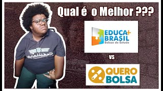 EDUCA MAIS BRASIL OU QUERO BOLSA Qual é o melhor [upl. by Alehs374]