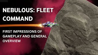 Nebulous Fleet Command  Overview amp Gameplay First Impressions [upl. by Taber]