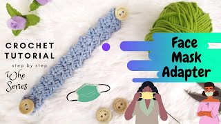 CROCHET TUTORIAL Face Mask Adapter  Whe Series Ear Saver [upl. by Landahl217]