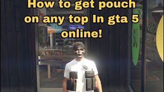 HOW TO PUT POUCHES ON ANY TOP OR VEST GLITCH IN GTA 5 ONLINE AFTER PATCH 150 [upl. by Odranar]